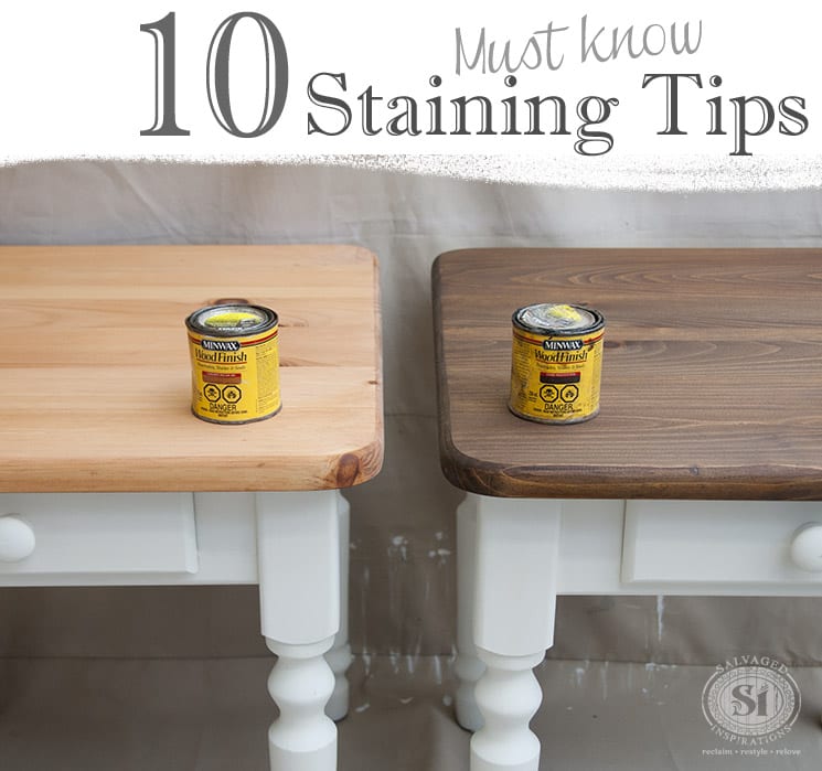 10 Must Know Staining Tips