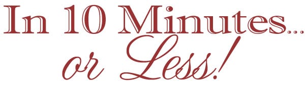 10 Mintues or Less - text