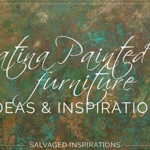 Patina Painted Furniture | Ideas and Inspiration