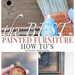 Salvaged Inspirations - The Best Painted Furniture How To's 2018