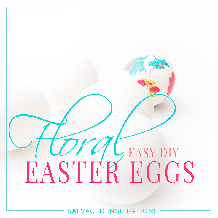 Floral Easy DIY Easter Eggs
