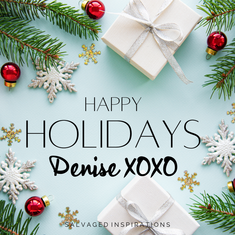 Happy Holidays - Salvaged Inspirations